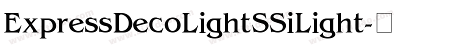 Express Deco Light SSi Light字体转换